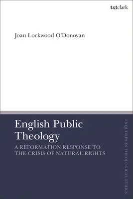 Teologia pubblica inglese: Una risposta della Riforma alla crisi dei diritti naturali - English Public Theology: A Reformation Response to the Crisis of Natural Rights