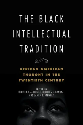 La tradizione intellettuale nera: Il pensiero afroamericano nel XX secolo Volume 1 - The Black Intellectual Tradition: African American Thought in the Twentieth Century Volume 1