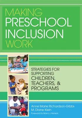 Far funzionare l'inclusione prescolare: Strategie per sostenere bambini, insegnanti e programmi - Making Preschool Inclusion Work: Strategies for Supporting Children, Teachers, and Programs