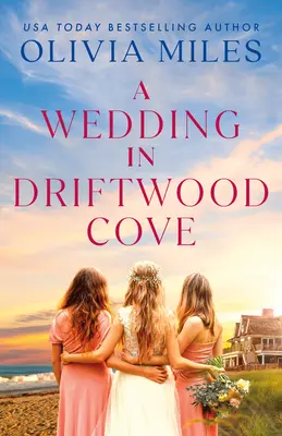 Un matrimonio a Driftwood Cove - A Wedding in Driftwood Cove