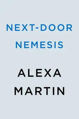 La nemesi della porta accanto - Next-Door Nemesis