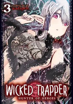 Trapper malvagio: Cacciatore di eroi Vol. 3 - Wicked Trapper: Hunter of Heroes Vol. 3
