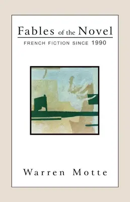 Le favole del romanzo: Narrativa francese dal 1990 - Fables of the Novel: French Fiction Since 1990