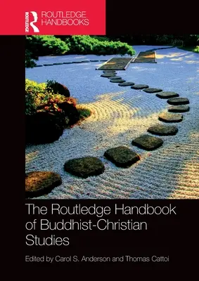 Il manuale Routledge di studi buddisti e cristiani - The Routledge Handbook of Buddhist-Christian Studies
