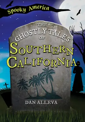 I racconti fantasma della California meridionale - The Ghostly Tales of Southern California