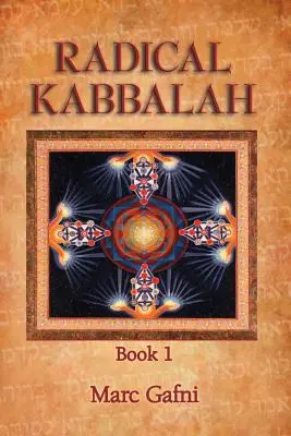 Libro 1 della Cabala radicale - Radical Kabbalah Book 1