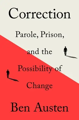 Correzione: Libertà vigilata, carcere e possibilità di cambiamento - Correction: Parole, Prison, and the Possibility of Change