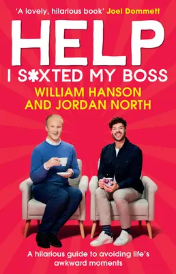 Aiuto, ho fatto sesso con il mio capo: una guida esilarante per evitare i momenti imbarazzanti della vita - Help I S*xted My Boss: A Hilarious Guide to Avoiding Life's Awkward Moments