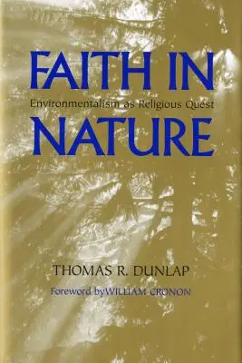 Fede nella natura: L'ambientalismo come ricerca religiosa - Faith in Nature: Environmentalism as Religious Quest