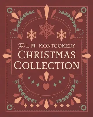 La collezione natalizia di L. M. Montgomery - The L. M. Montgomery Christmas Collection