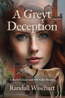 Un inganno Greyt: Un mistero di Rachel Chance e Will Keller - A Greyt Deception: A Rachel Chance and Will Keller Mystery