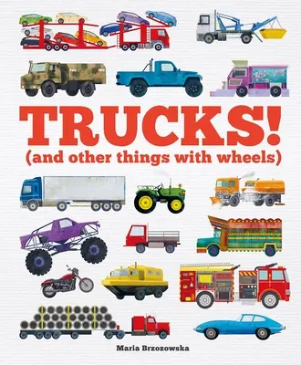 Camion (e altre cose con le ruote) - Trucks!: (And Other Things with Wheels)
