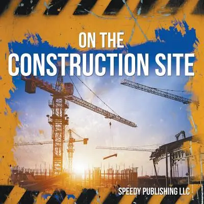 Sul cantiere - On The Construction Site