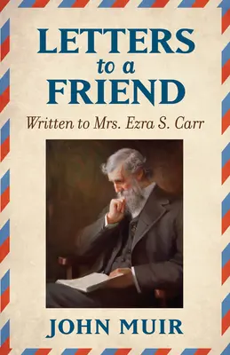 Lettere a un'amica: Scritte alla signora Ezra S. Carr 1866-1879 - Letters to a Friend: Written to Mrs. Ezra S. Carr 1866-1879