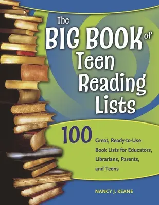 Il grande libro delle liste di lettura per adolescenti: 100 elenchi di libri fantastici e pronti all'uso per educatori, bibliotecari, genitori e adolescenti - The Big Book of Teen Reading Lists: 100 Great, Ready-to-Use Book Lists for Educators, Librarians, Parents, and Teens