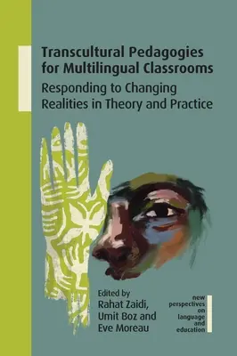 Pedagogie transculturali per classi multilingue: Rispondere alle mutevoli realtà nella teoria e nella pratica - Transcultural Pedagogies for Multilingual Classrooms: Responding to Changing Realities in Theory and Practice