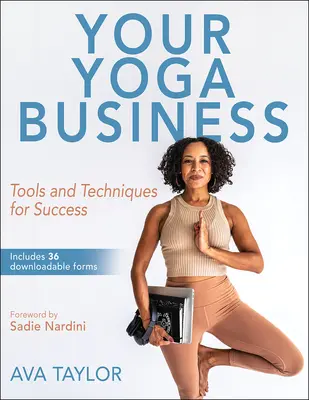 La tua attività di yoga: Strumenti e tecniche per il successo - Your Yoga Business: Tools and Techniques for Success