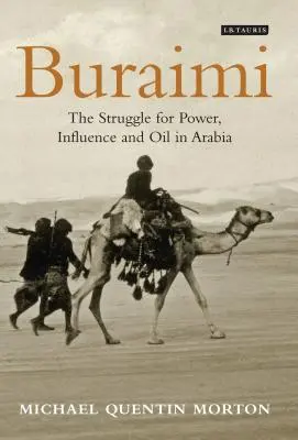 Buraimi: La lotta per il potere, l'influenza e il petrolio in Arabia - Buraimi: The Struggle for Power, Influence and Oil in Arabia