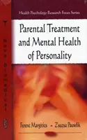 Trattamento parentale e salute mentale della personalità - Parental Treatment & Mental Health of Personality