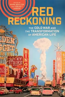 Red Reckoning: La guerra fredda e la trasformazione della vita americana - Red Reckoning: The Cold War and the Transformation of American Life