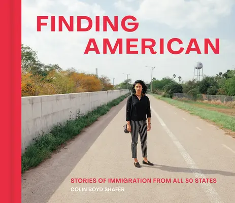 Trovare l'America: Storie di immigrazione da tutti i 50 Stati - Finding American: Stories of Immigration from All 50 States