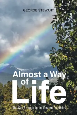 Quasi uno stile di vita: La lotta gay nei bacini carboniferi orientali - Almost a Way of Life: The Gay Struggle in the Eastern Coalfields