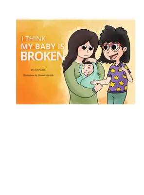 Credo che il mio bambino sia rotto - I Think My Baby Is Broken