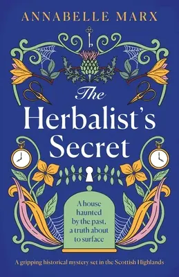 Il segreto dell'erborista: un avvincente mistero storico ambientato nelle Highlands scozzesi - The Herbalist's Secret: A gripping historical mystery set in the Scottish Highlands