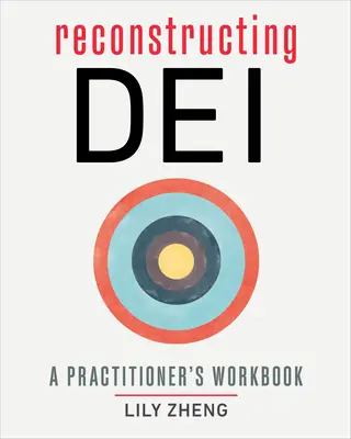 Ricostruire Dei: Un libro di lavoro per il praticante - Reconstructing Dei: A Practitioner's Workbook