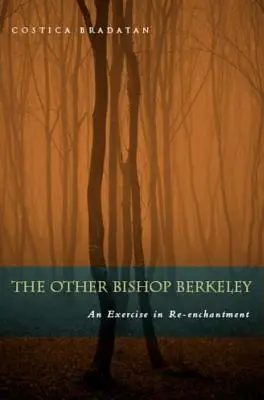 L'altro vescovo Berkeley: Un esercizio di reincanto - The Other Bishop Berkeley: An Exercise in Reenchantment