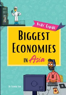 Le più grandi economie dell'Asia: Guida per piccoli esploratori alle principali industrie asiatiche e alle storie della loro ascesa! - Biggest Economies in Asia: Little Explorers' Guide to Asia's Leading Industries and the Stories Behind Their Rise!