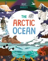 Mondi blu: L'Oceano Artico - Blue Worlds: The Arctic Ocean