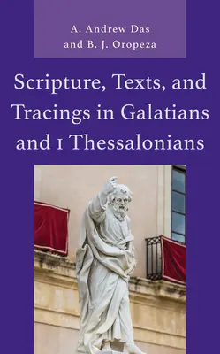 Scritture, testi e tracce in Galati e 1 Tessalonicesi - Scripture, Texts, and Tracings in Galatians and 1 Thessalonians