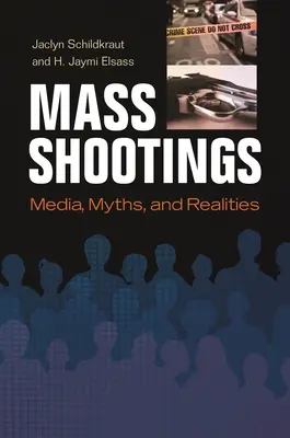 Sparatorie di massa: Media, miti e realtà - Mass Shootings: Media, Myths, and Realities