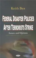 Politiche federali per i disastri dopo un attacco terroristico - Problemi e opzioni - Federal Disaster Policies After Terrorists Strike - Issues & Options