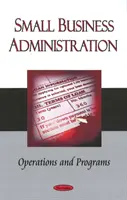 Small Business Administration - Operazioni e programmi - Small Business Administration - Operations & Programs