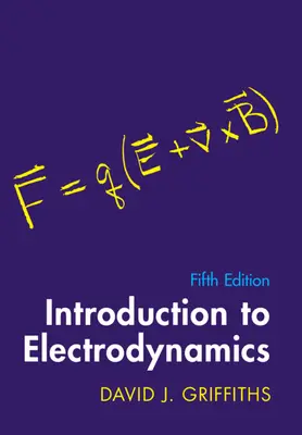 Introduzione all'elettrodinamica (Griffiths David J. (Reed College Oregon)) - Introduction to Electrodynamics (Griffiths David J. (Reed College Oregon))