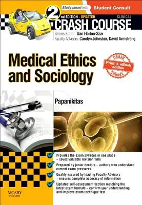 Corso accelerato di etica e sociologia medica, edizione aggiornata per la stampa e l'eBook - Crash Course Medical Ethics and Sociology Updated Print + eBook Edition