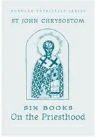 Sei libri sul sacerdozio - Six Books on the Priesthood