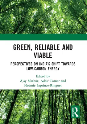 Verde, affidabile e redditizio: Prospettive sul passaggio dell'India verso un'energia a basso contenuto di carbonio - Green, Reliable and Viable: Perspectives on India's Shift Towards Low-Carbon Energy