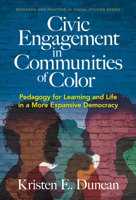 Impegno civico nelle comunità di colore: pedagogia per l'apprendimento e la vita in una democrazia più ampia - Civic Engagement in Communities of Color: Pedagogy for Learning and Life in a More Expansive Democracy