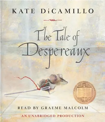 La storia di Despereaux: la storia di un topo, una principessa, una zuppa e un rocchetto di filo - The Tale of Despereaux: Being the Story of a Mouse, a Princess, Some Soup and a Spool of Thread