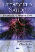 Nazione in rete - La banda larga in America 2007 - Networked Nation - Broadband in America 2007