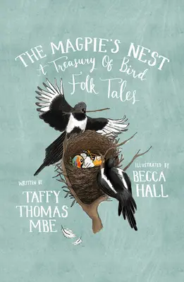 Il nido della gazza: Un tesoro di racconti popolari sugli uccelli - The Magpie's Nest: A Treasury of Bird Folk Tales