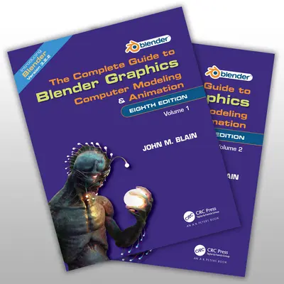 Guida completa alla grafica di Blender - Modellazione e animazione al computer: Volumi Uno e Due (Blain John M. (Toormina New South Wales Australia)) - Complete Guide to Blender Graphics - Computer Modeling and Animation: Volumes One and Two (Blain John M. (Toormina New South Wales Australia))
