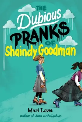 I dubbi scherzi di Shaindy Goodman - The Dubious Pranks of Shaindy Goodman