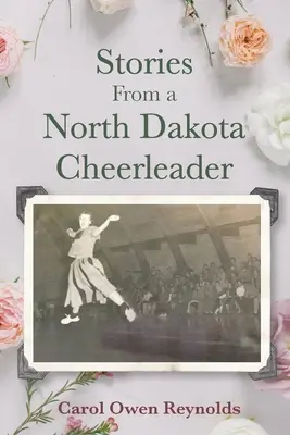 Storie di una cheerleader del North Dakota - Stories From a North Dakota Cheerleader