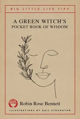 Il libro tascabile di saggezza di una strega verde - Piccoli grandi consigli di vita - A Green Witch's Pocket Book of Wisdom - Big Little Life Tips