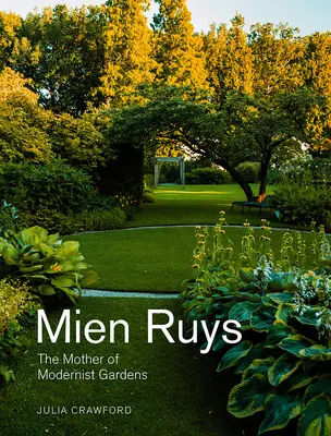 Mien Ruys: La madre dei giardini modernisti - Mien Ruys: The Mother of Modernist Gardens