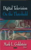 Televisione digitale - Sulla soglia - Digital Television - On the Threshold
